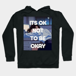 It's OK Not to Be OK Hoodie